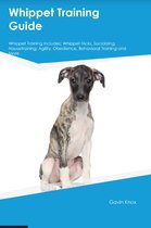 Whippet Training Guide Whippet Training Includes