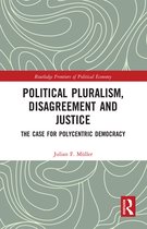 Routledge Frontiers of Political Economy- Political Pluralism, Disagreement and Justice