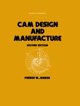 Mechanical Engineering- Cam Design and Manufacture, Second Edition