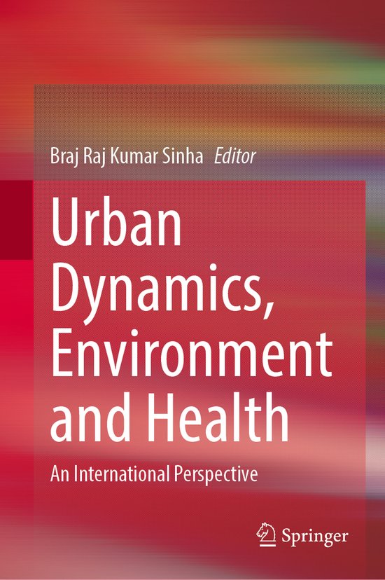 Urban Dynamics, Environment and Health 9789819957439 Boeken