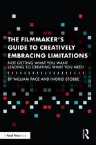 The Filmmaker's Guide to Creatively Embracing Limitations