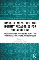 Routledge Research in Decolonizing Education- Funds of Knowledge and Identity Pedagogies for Social Justice