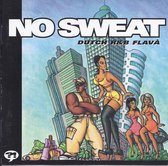 No Sweat (Dutch R&B Flava) - Dignity, No Sweat, J. Anthony, Joshua, Eszteca, Corey, Voices In Motion