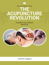 The Acupuncture Revolution: