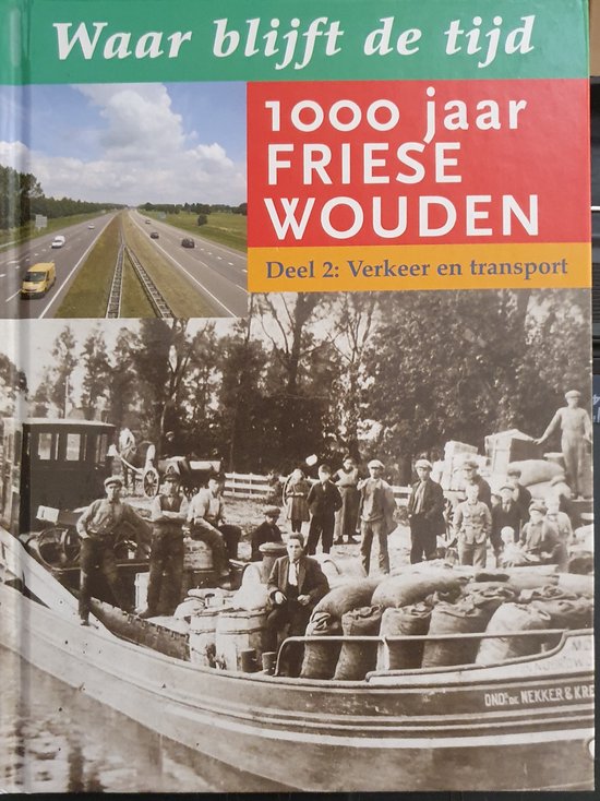 Waar Blijft De Tijd 02 1000 Jaar Friese Wouden - cover
