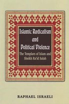Islamic Radicalism and Political Violence: The Templars of Islam and Sheikh Ra'id Salah