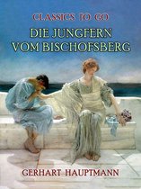 Classics To Go - Die Jungfern vom Bischofsberg