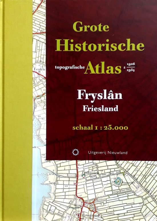 Historische provincie atlassen - Grote Historische Topografische Atlas Friesland
