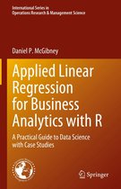 International Series in Operations Research & Management Science 337 - Applied Linear Regression for Business Analytics with R