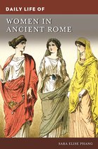 The Greenwood Press Daily Life Through History Series - Daily Life of Women in Ancient Rome