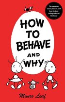 How To Behave & Why