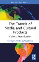 Routledge Studies in Media and Cultural Industries-The Travels of Media and Cultural Products