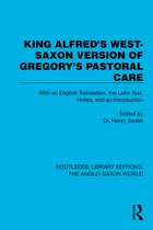 Routledge Library Editions: The Anglo-Saxon World- King Alfred's West-Saxon Version of Gregory's Pastoral Care