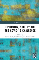 The Politics of Pandemics- Diplomacy, Society and the COVID-19 Challenge