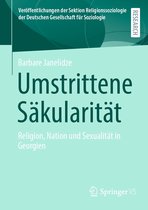 Veröffentlichungen der Sektion Religionssoziologie der Deutschen Gesellschaft für Soziologie - Umstrittene Säkularität