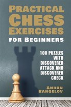 Kids Chess Book to Teach Your Child How to Think 1 - 100 Puzzles with Discovered Attack and Discovered Check