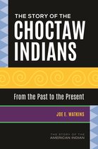 The Story of the American Indian - The Story of the Choctaw Indians