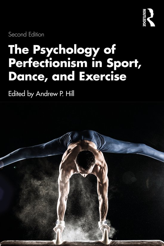 The Psychology of Perfectionism in Sport, Dance, and Exercis ... - cover