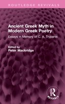 Routledge Revivals- Ancient Greek Myth in Modern Greek Poetry