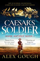 The Mark Antony Series1- Caesar's Soldier