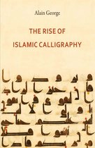 Rise Of Islamic Calligraphy
