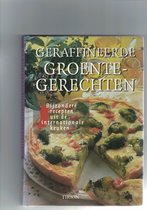 Geraffineerde groentegerechten - Boek - Bijzondere recepten uit de internationale keuken