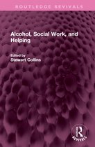 Routledge Revivals- Alcohol, Social Work, and Helping