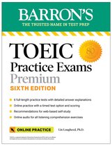 Barron's Test Prep- TOEIC Practice Exams: 6 Practice Tests + Online Audio, Sixth Edition
