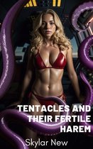 Tentacles and Their Harems Mega Collection - Tentacles and Their Fertile Harem