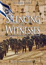 The Revelation Series 4 - Silencing the Witnesses