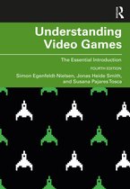 Understanding Video Games The Essential Introduction