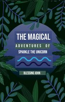 The Magical Adventures of Sparkle the Unicorn