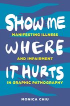 Graphic Medicine- Show Me Where It Hurts