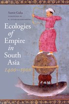 Culture, Place, and Nature- Ecologies of Empire in South Asia, 1400-1900
