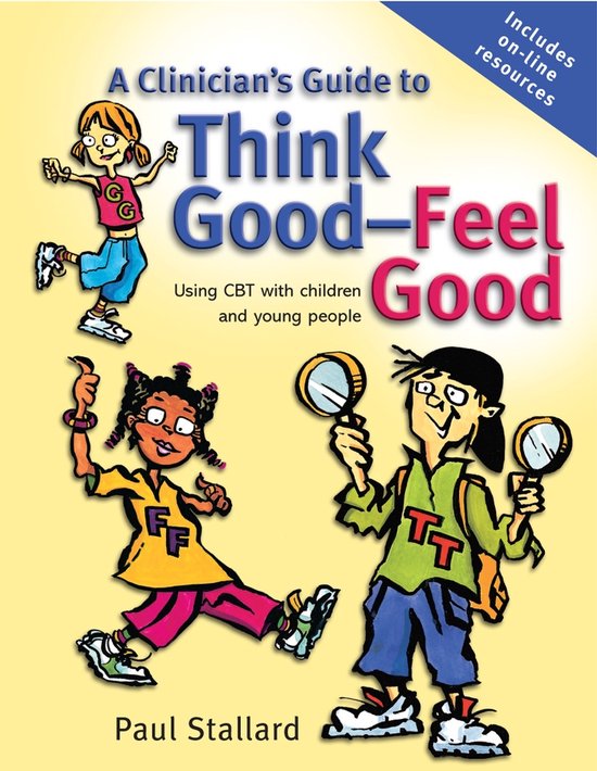 Boekomslag: 'A Clinician's Guide to Think Good-Feel Good'. Illustratie van drie lachende kinderen. Inclusief online bronnen.