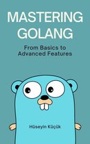 Mastering GoLang