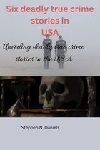 Six Deadly True Crime Stories in the USA