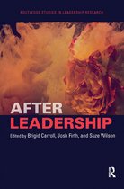 Routledge Studies in Leadership Research- After Leadership