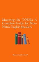 Mastering the TOEFL: A Complete Guide for Non-Native English Speakers