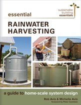 Sustainable Building Essentials - Essential Rainwater Harvesting