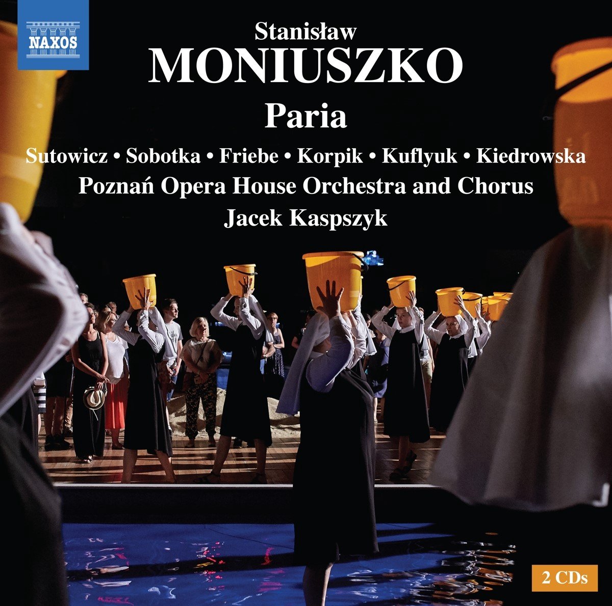 Aleksandra Kiedrowska, Iwona Sobotka - Moniuszko: Paria (2 CD)