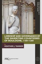 Gender and Power in the Premodern World- Lordship and Governance by the Inheriting Countesses of Boulogne, 1160–1260