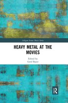 Ashgate Screen Music Series- Heavy Metal at the Movies