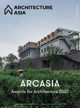 Architecture Asia- Architecture Asia: ARCASIA Awards for Architecture 2022