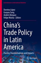 Contributions to International Relations- China’s Trade Policy in Latin America