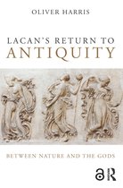 Lacans Return To Antiquity