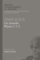 Ancient Commentators on Aristotle- Simplicius: On Aristotle Physics 1.1–2