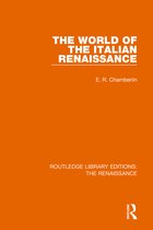 Routledge Library Editions: The Renaissance-The World of the Italian Renaissance