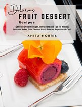 Delicious Fruit Dessert Recipes