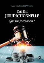 L'AIDE JURIDICTIONNELLE - Que sais-je vraiment ?